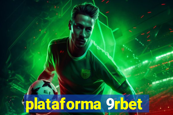 plataforma 9rbet